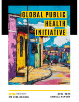 Global Public Health Initiative 2023-2024 Annual Report